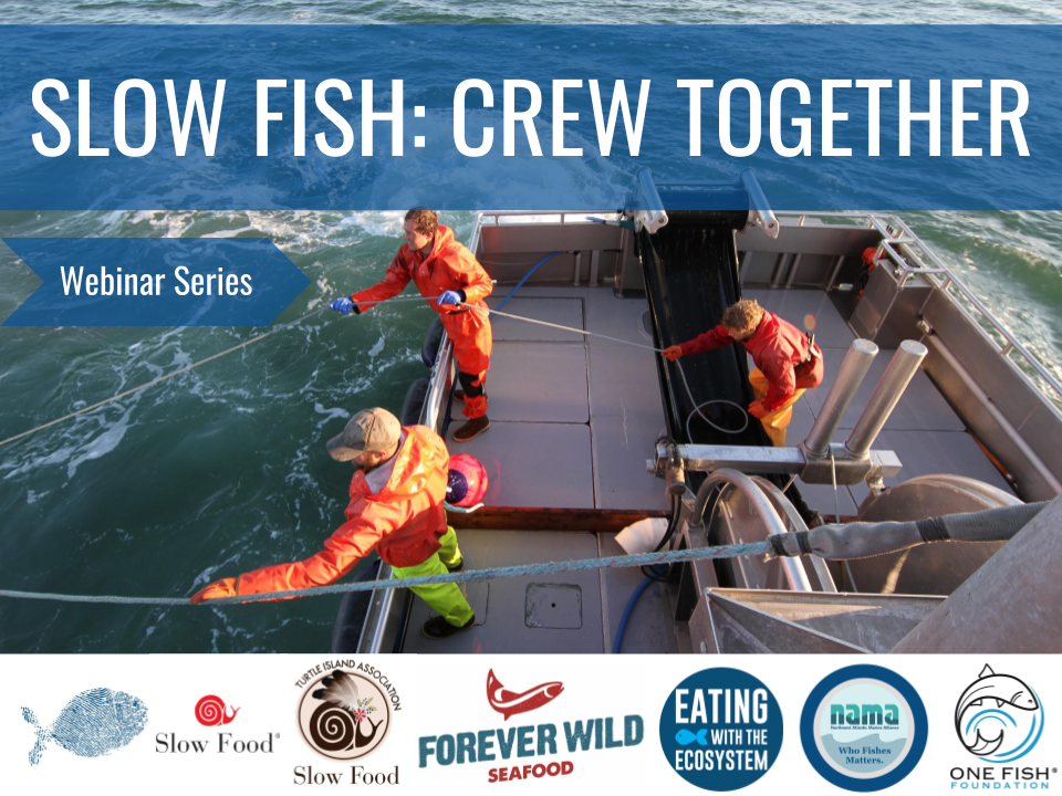 Slow Fish: Crew Together Webinar 2